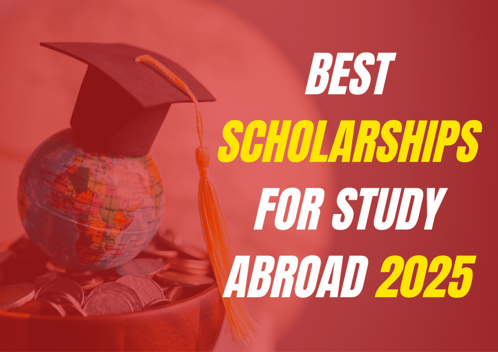 Graduation cap on globe with coins representing best scholarships for study abroad 2025